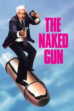 The Naked Gun: From the Files of Police Squad! film poster