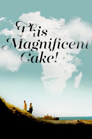 This Magnificent Cake! film poster
