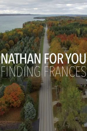 Nathan for You: Finding Frances film poster