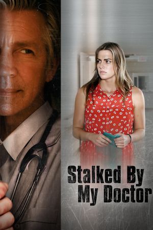 Stalked by My Doctor film poster
