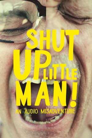 Shut Up Little Man! An Audio Misadventure film poster