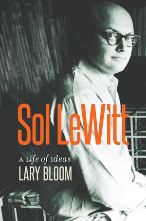 Sol Lewitt: A Life of Ideas book cover