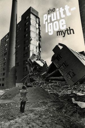 The Pruitt-Igoe Myth film poster