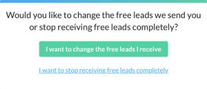 A web page with the text “Would you like to change the free leads we send you or stop receiving free leads completely?” The two options are “I want to change the free leads I receive” and “I want to stop receiving free leads completely.”