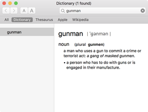 Dictionary definition of “gunman:” “a man who uses a gun to commit a crime or terrorist act.”