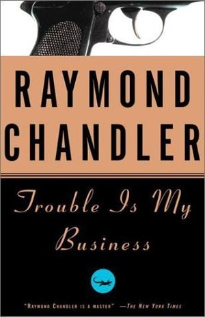 Trouble Is My Business book cover