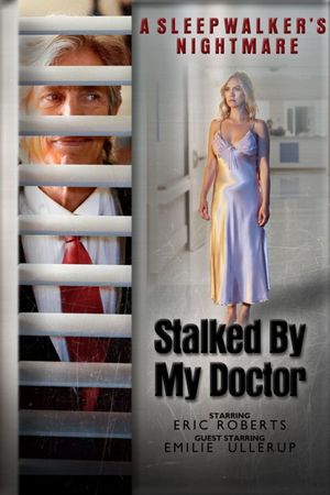 Stalked by My Doctor: A Sleepwalker's Nightmare film poster