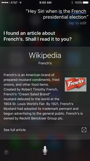 iPhone screenshot: “Hey Siri, when is the French presidential election?” Siri’s answer is a Wikipedia article about the French’s brand of mustard condiments.