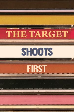 The Target Shoots First film poster