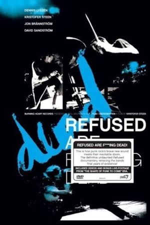 Refused Are Fucking Dead film poster