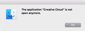Mac OS X modal window that says “The application ‘Creative Cloud’ is not open anymore.”