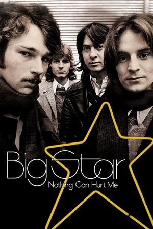 Big Star: Nothing Can Hurt Me film poster