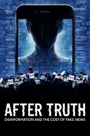 After Truth: Disinformation and the Cost of Fake News film poster