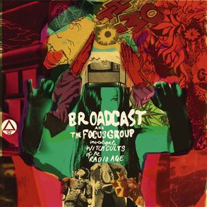 Broadcast and The Focus Group Investigate Witch Cults of the Radio Age album cover