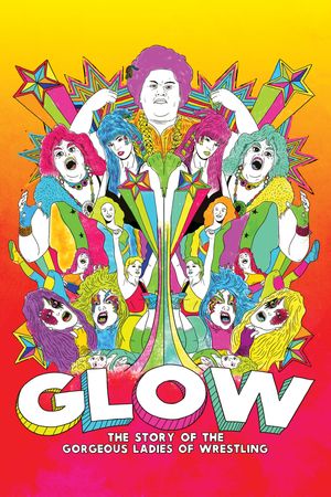 GLOW: The Story of The Gorgeous Ladies of Wrestling film poster