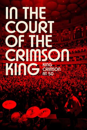 In the Court of the Crimson King: King Crimson at 50 film poster