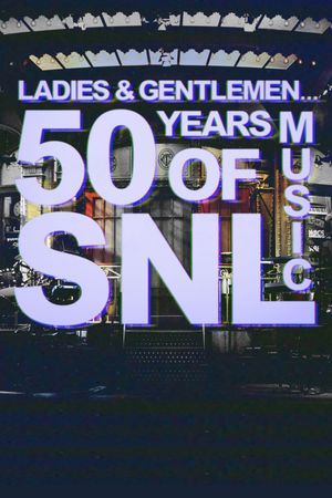 Ladies & Gentlemen… 50 Years of SNL Music film poster